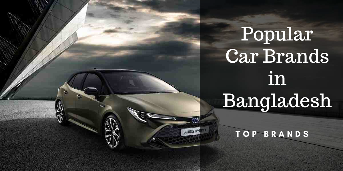 Popular Car Brands In Bangladesh: Navigating the Automotive Landscape
