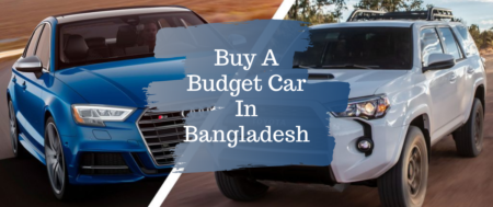 Tips To Buy A Budget Car In Bangladesh